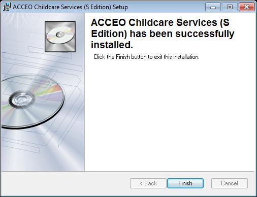 Installation Complete The installation of ACCEO Childcare services is complete.