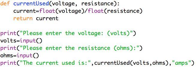 Imagine you are writing a program to work out the current in a circuit using Ohm s Law.