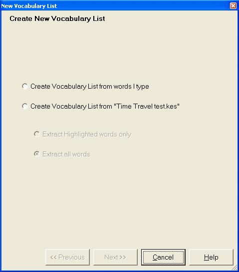 Creating a Vocabulary List by Extracting Words What You See: The New Vocabulary List dialog. 4.