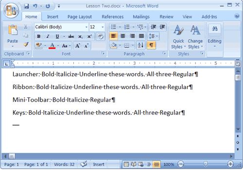 Locate MS Office and open Word. Type the following exactly as shown. Remember, pressing the Enter key starts a new paragraph.