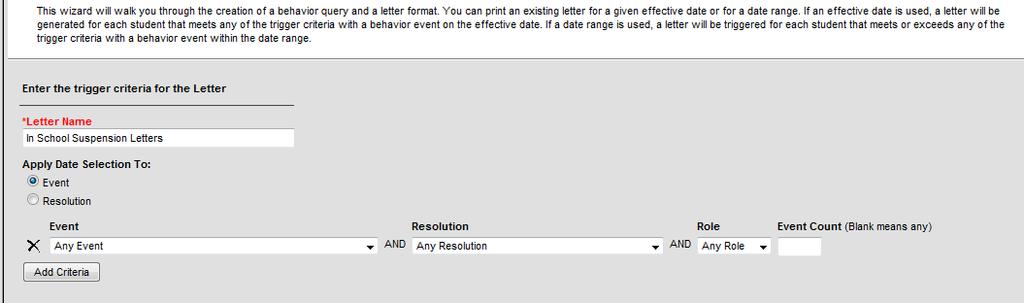 Click Save (Resolution) Behavior Letter Wizard The Behavior Letter tool is used to create and generate behavior letters based upon a stored set of criteria.