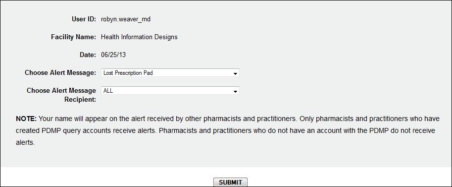 Alert Management 4 Click the down arrow in the Choose Alert Message field, and select one of the following alert messages: Lost Prescription Pad