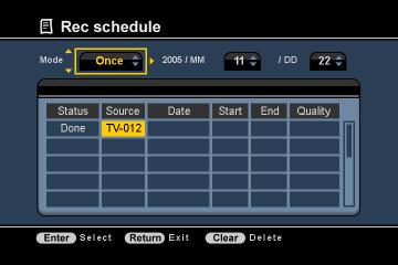 Scheduled Recording You can program the unit to record channels on specific times. You can program up to 8 scheduled recordings in the unit.