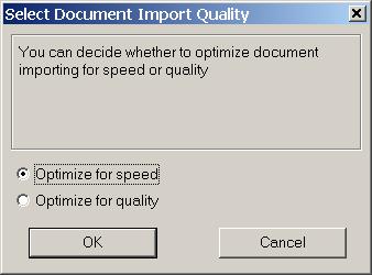 7. You will see the Select Document Import Quality screen.