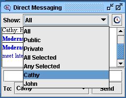 Chapter 5 The Direct Messaging Window Show: drop-down menu Use the menu to select which messages you would like to view Select Public to view only the messages that were sent to everyone.
