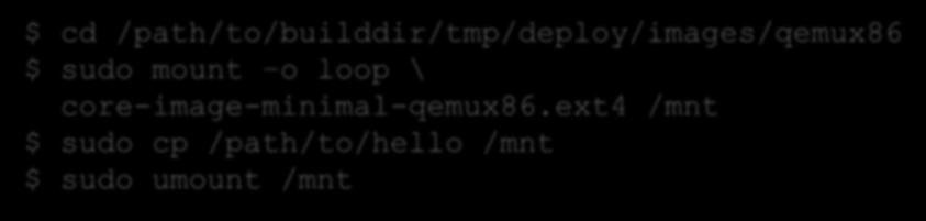 Run application on QEMU Copy hello to the filesystem image $ cd