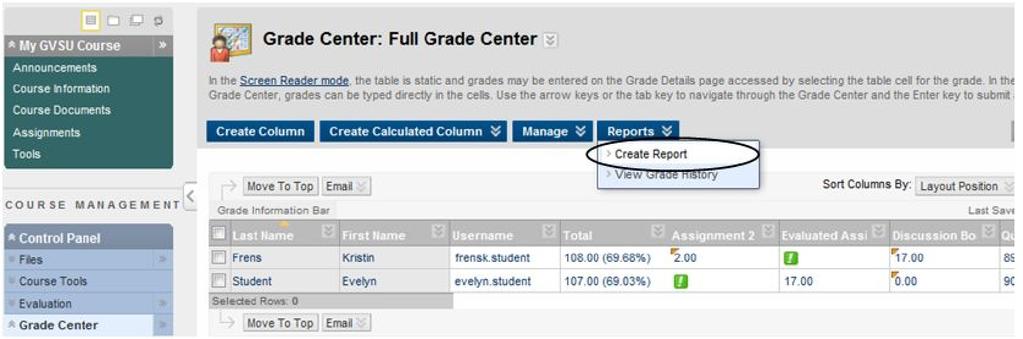 1. In the Grade Center click Create Report underneath Reports. 2.