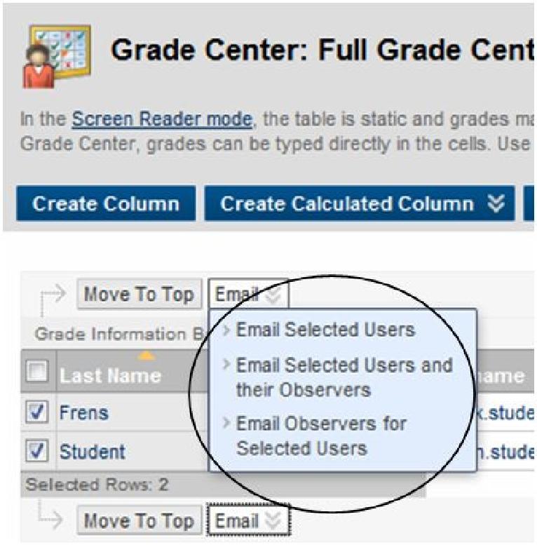 Sending E-mail Email can be sent to selected students, all students, selected observers, or all observers directly from the Grade Center. To send an e-mail from the Grade Center page: 1.