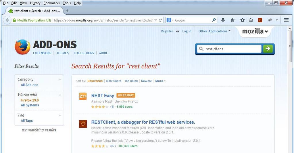3. When presented with the search the results, hover over the entry called RESTClient, a debugger for RESTful web services. A green button will appear that reads Add to Firefox, click this button. 4.