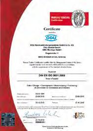 In addition, the automotive sector of the company group is certified to ISO TS 16949.