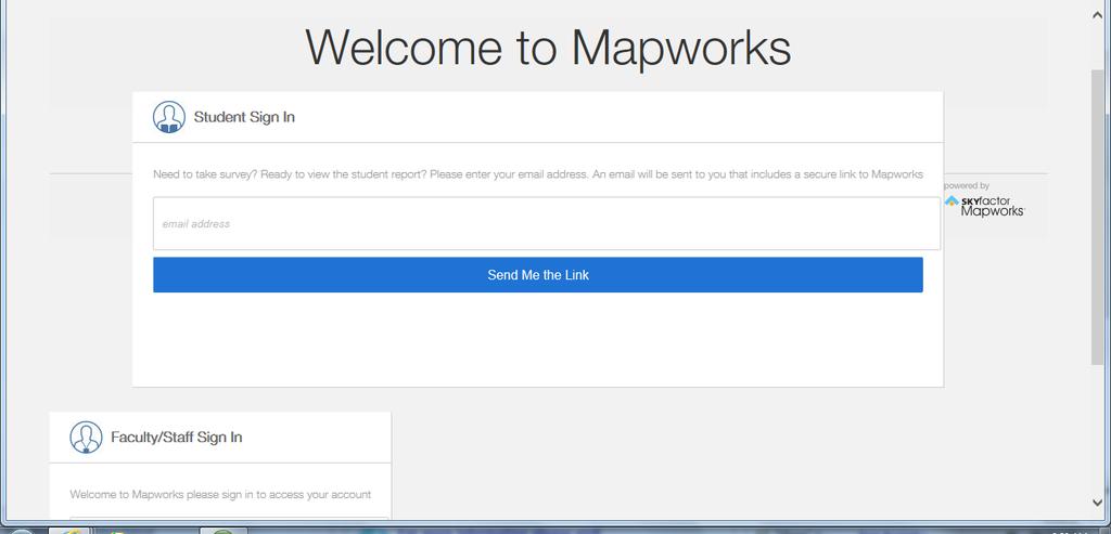 Signing in For the First Time? Access the MAP-Works page from the Faculty Quick Links in TitanConnect or go to https://mapworks.skyfactor.