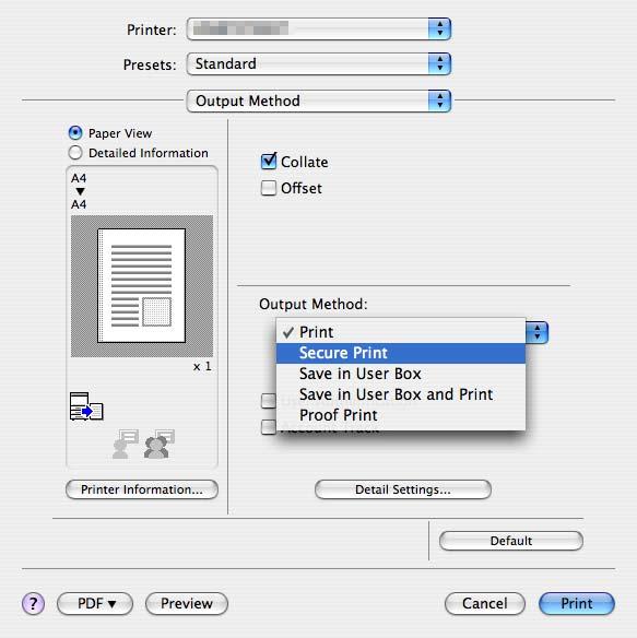 Function detail description 11 For Macintosh OS X 1 Display the "Output Method" dialog box. 2 Select "Secure Print" from the "Output Method" drop-down list. 3 Enter the ID and password.