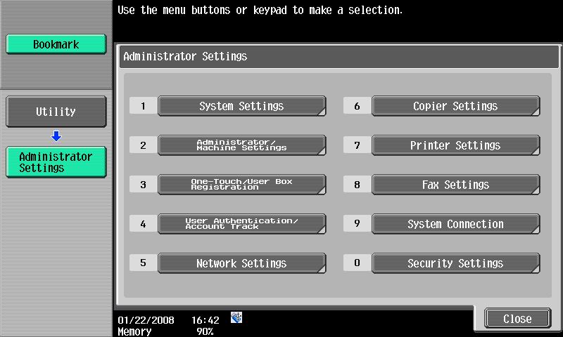 Settings on the control panel 12 The Administrator Settings screen appears. 2 Note To quit specifying the Utility mode settings, press the [Utility/Counter] key.