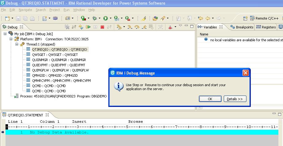 Attach to an IBM i Job Click Step or Resume button, and then switch to emulation to start your