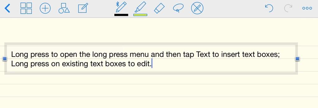 2. BASICS - GETTING STARTED GET TO KNOW THE MAIN FEATURES Text Boxes and Images Insert 1. Long press anywhere on a page to open the long press menu. 2. Tap Image or Text. 3.