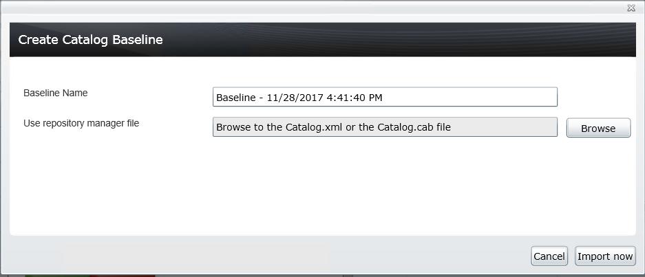 2. In the Create Catalog Baseline dialog box, type the name for the baseline and select the catalog file to import.