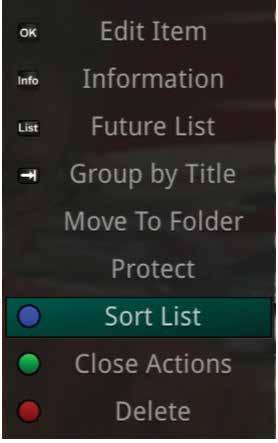 Current Recording Actions To view the available Actions, press the Green button on the remote control. The Actions list displays on the right hand side of the screen.