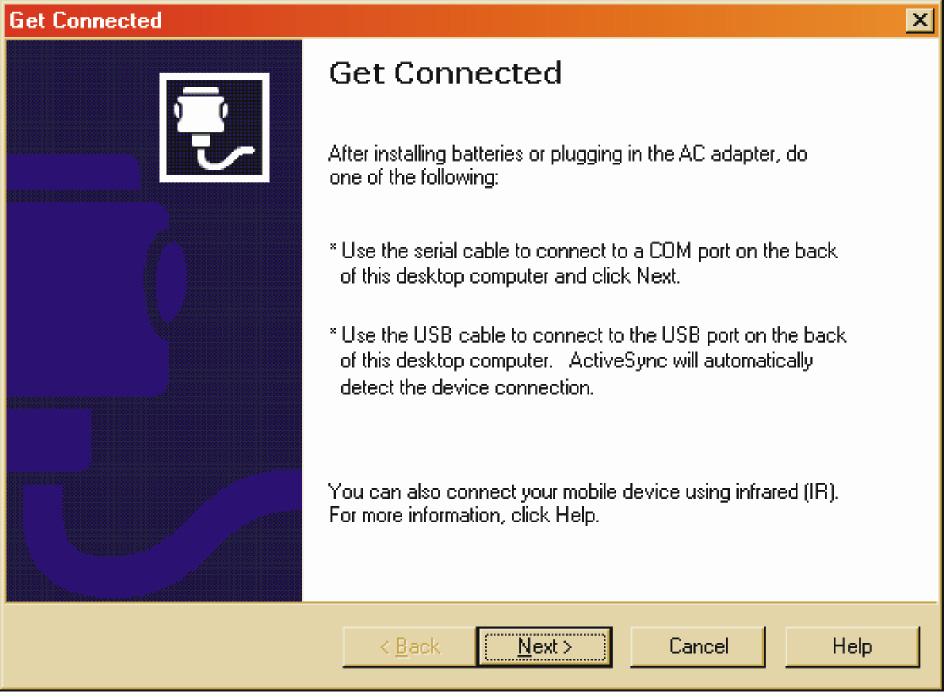 Development Environment 2.5.2 Using ActiveSync To use ActiveSync: 1. Start the ActiveSync program on the host PC to display the Get Connected dialog box shown in Figure 2-6.