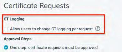 b. If CT logging is turned on for your account, you see Allow users to change CT logging per request. 1.