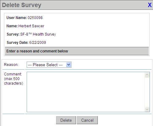 This information will be saved in the audit trail. To Delete a Survey 1. Select Delete Survey from the Actions Column in the Survey Results.