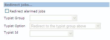 WinScribe Web Manager Guide Redirect Jobs Redirect Alarmed Jobs Typist Group Typist Option Tick the Redirect Alarmed Jobs checkbox if you would like the job redirected to another typist group or