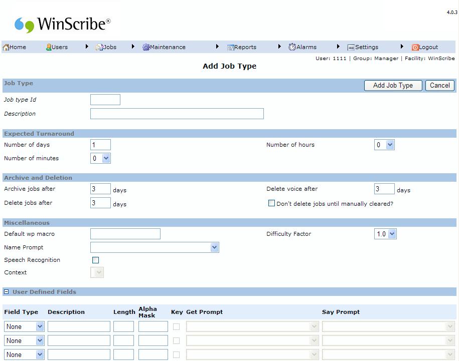 WinScribe Web Manager Guide 3. Enter a Job Type Id and Description in the fields provided. The description can be a maximum of 30 characters. 4.