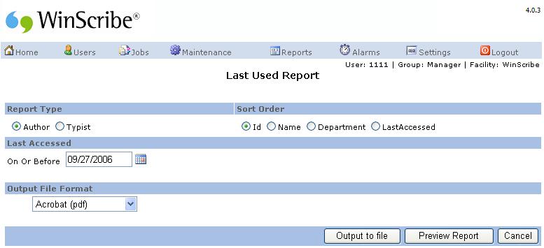 Chapter 5. Working with Reports 1. Login using the System Manager Id and password for the Facility you wish to print a report for. 2. Click on the Reports menu, then select Last Used.