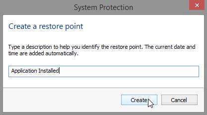 d. In the Create a restore point description field of the System Protection window, type Application Installed. Click Create. e.