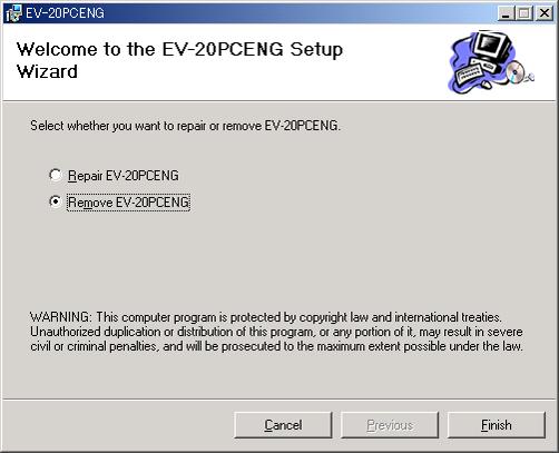 Select "Remove EV-20PCENG," click the Finish button, and follow the on-screen instructions to delete the installed program.