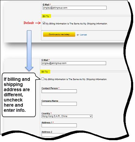 Ordering from Jakin Group LTD, Continued Making a Purchase (continued) Step Action 8 Under the Bill To section: If your billing address and shipping