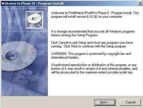 Phase II 1 Phase I MUST be completed before beginning Phase II. The remaining pages can be given to the user, if installation of Phase II occurs when logging into the ProfitMaker software.