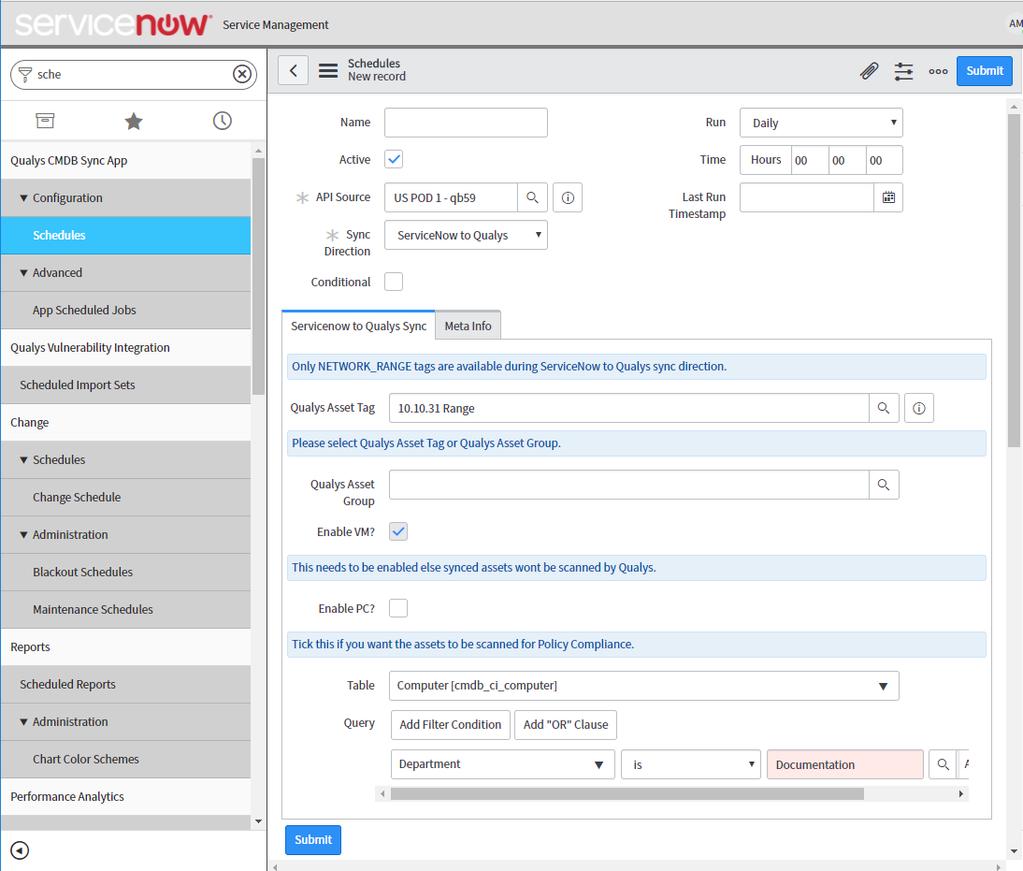 ServiceNow to Qualys Scheduling It is mandatory for you to either choose a Qualys Asset Tag or Qualys Asset Group.