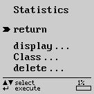 The statistics menu appears provided Statistics has been selected in the main menu, see chapter 3.2, page 9. 6.