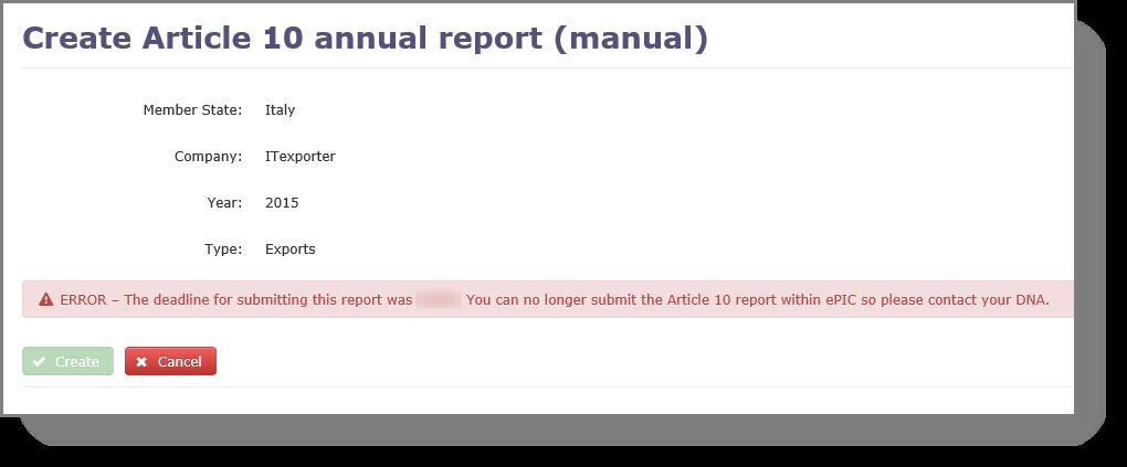 epic User Manual for Industry 55 Figure 58: Error when manually creating an Article 10 Report after the deadline Figure 59: Error when submitting a Draft Article 10 Report after the deadline 12.4.