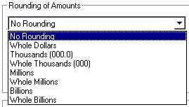 International Financial Management FRx 6: Catalog of reports 4 12 To see the available rounding options, click on the down-arrow.