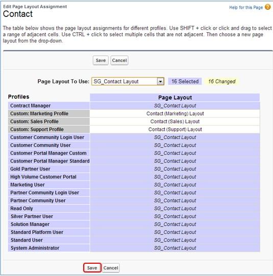 5. Click Save to update the Contact Page Layout assignment(s) for the selected profiles.