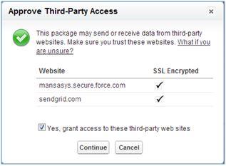 5. A dialog will prompt for permission to approve third party settings. Select Yes, grant access to these thirdparty web sites, then click Continue. 6.