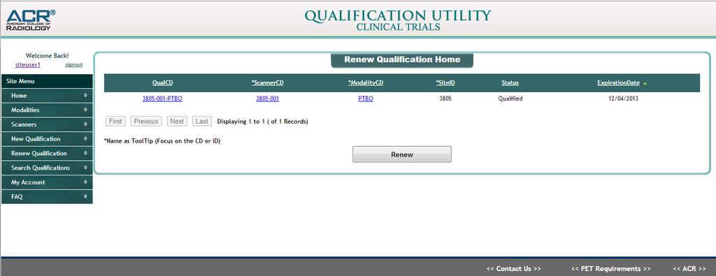 RENEW QUALIFICATIONS Users can Renew Qualifications by selecting the Renew Qualification menu.