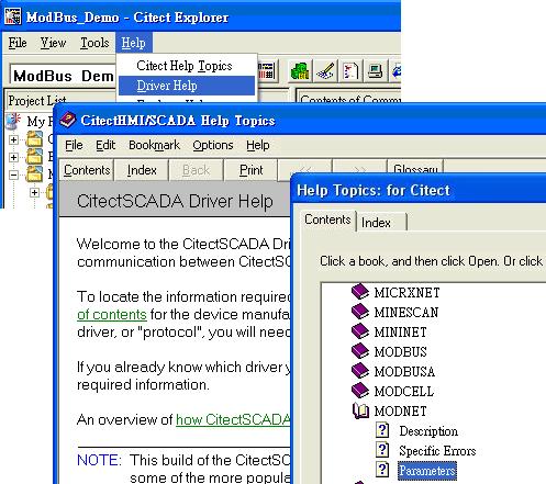 2.8. Since the initial Citect address for Modbus is 40001, you must change the initial address to 30001. 2.8.1 Select Help Driver Help in Citect Explorer to open the Citect Driver Help menu. 2.8.2 Select the Content tab in the Help menu and open MODNET Parameters.