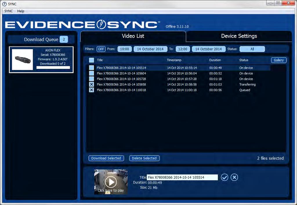File status Figure 58 Viewing Downloaded Videos with EVIDENCE Sync (Offline) 1. Perform steps 1 4 of Previewing TASER AXON Videos with EVIDENCE Sync (Offline).
