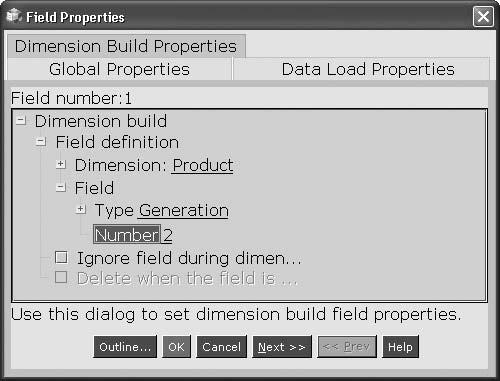 1. Select field1 in the Data Prep Editor. 2. Select Field Properties. 3. In the Field Properties dialog box, select the Dimension Build Properties tab. 4. In the Dimension area, double-click Product.
