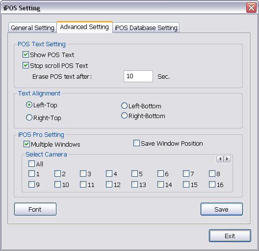 4.1.1.2 Advanced Setting To setup POS text display position, text font and color. 1. In the System Setting dialog box, POS section, click Setting >> Advanced Setting 2.