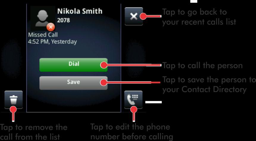 You can also access recent calls by tapping Directories from Home view, and tapping Recent Calls.