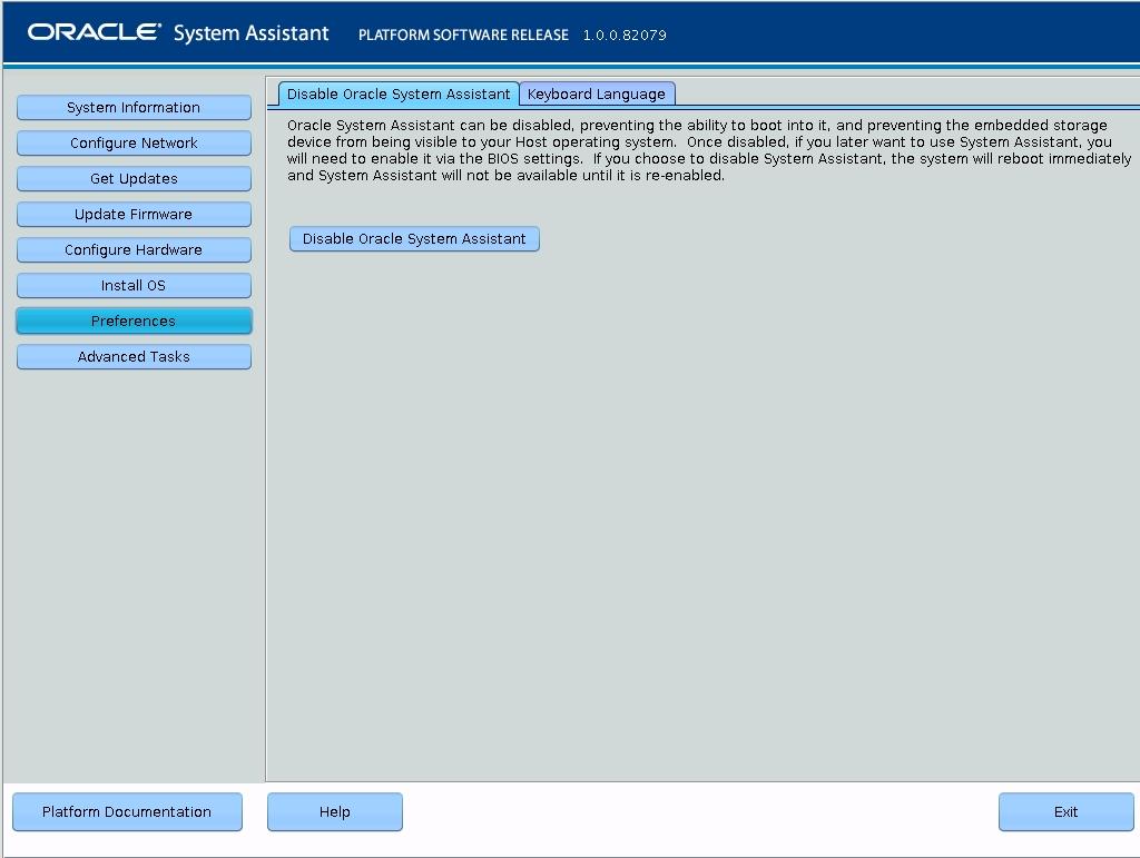 Disable Oracle System Assistant (Oracle System Assistant) The Disable Oracle System Assistant screen appears. 3. Click the Disable Oracle System Assistant button. A confirmation dialog box appears. 4.