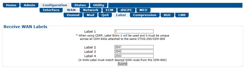 Ethernet-based Remote Product Management Revision 3 6.3.3.2.4 Configuration WAN Label Use this page to assign up to four Generic Stream Encapsulation (GSE) WAN labels. Receive WAN Labels Figure 6-22.