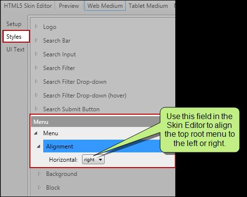 MENU ALIGNMENT On the Styles tab of the Skin Editor, you can