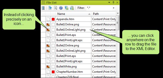 File List Window Pane Drag Files Previously, you were able to drag files from the File List window pane into the XML Editor, but you needed to click