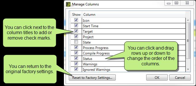 You can also click and drag the rows up or down to change the order of the columns in the Builds window pane.