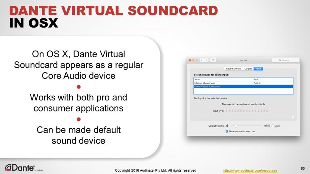 On Macs running OSX, Dante Virtual Soundcard appears as a regular Core Audio device.