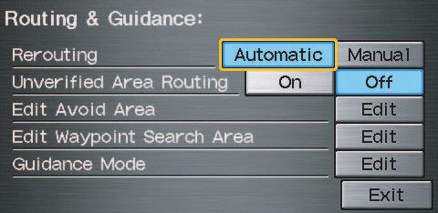 System Set-up Routing & Guidance From the Setup screen (second), say or select Routing & Guidance and the following screen appears: Rerouting If Rerouting is set to Automatic and you deviate from the